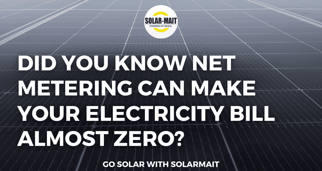 Did You Know Net Metering Can Make Your Electricity Bill Almost Zero?
